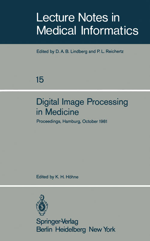 Book cover of Digital Image Processing in Medicine: Proceedings, Hamburg, October 5, 1981 (1981) (Lecture Notes in Medical Informatics #15)