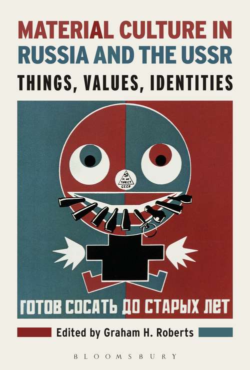 Book cover of Material Culture in Russia and the USSR: Things, Values, Identities