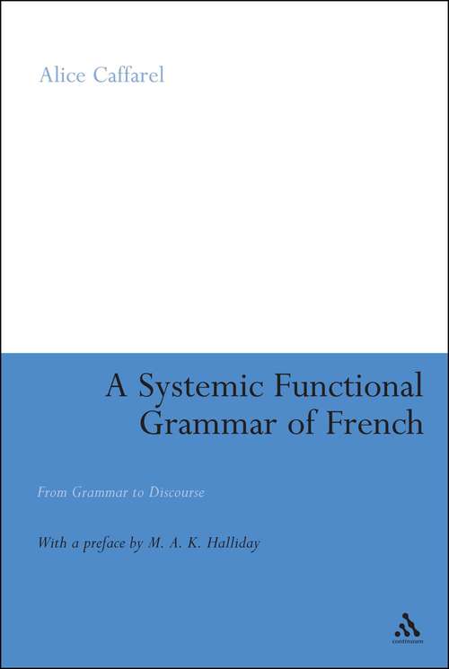 Book cover of A Systemic Functional Grammar of French: From Grammar to Discourse