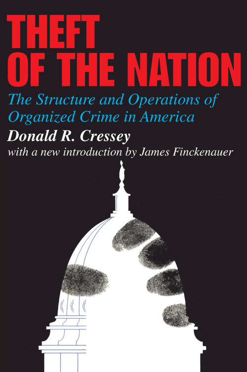 Book cover of Theft of the Nation: The Structure and Operations of Organized Crime in America (Harper Colophon Books)