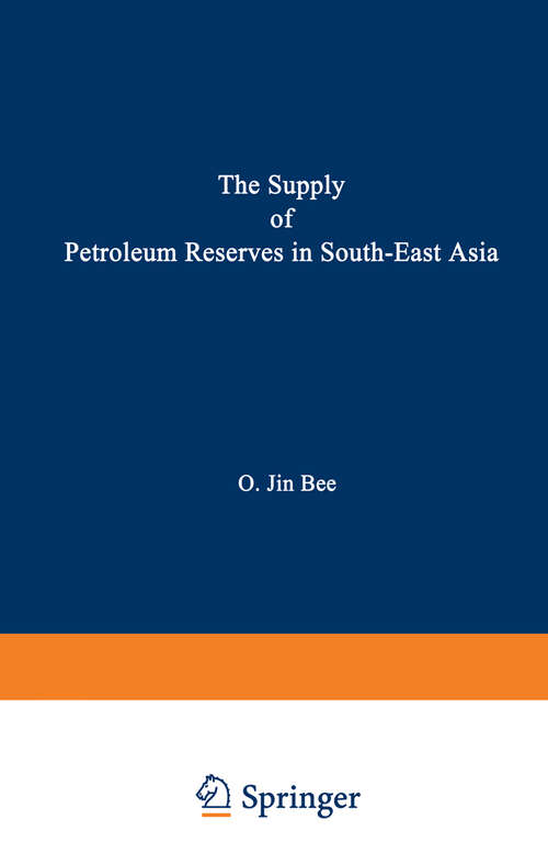 Book cover of The Supply of Petroleum Reserves in South-East Asia: Economic Implications of Evolving Property Rights Arrangements (1980) (Natural Resources of South-East Asia)