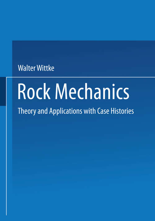 Book cover of Rock Mechanics: Theory and Applications with Case Histories (1st ed. 1990)