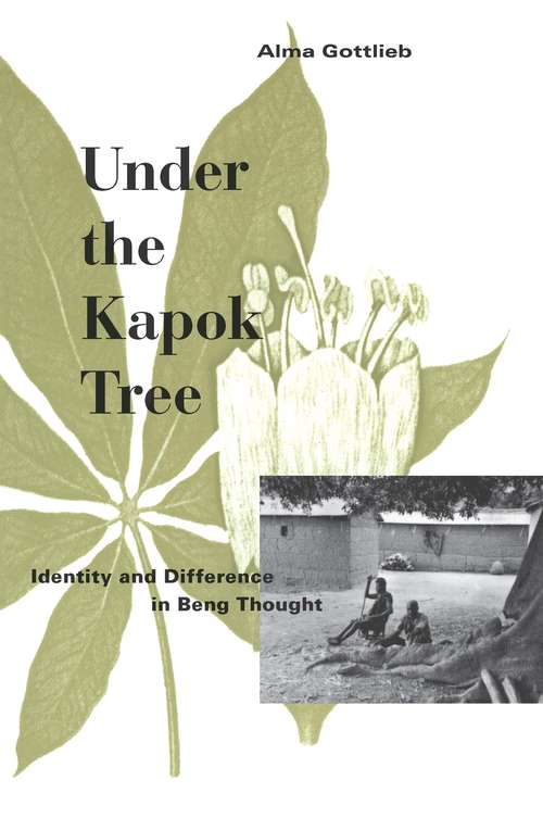 Book cover of Under the Kapok Tree: Identity and Difference in Beng Thought (African Systems Of Thought Ser.)