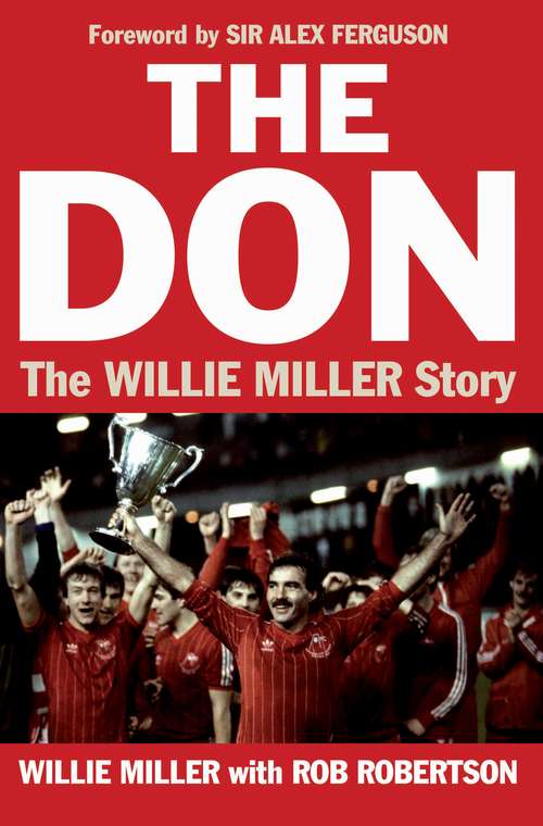 Book cover of The Don: The Willie Miller Story