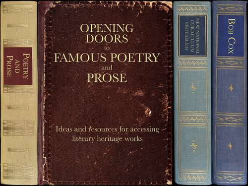 Book cover of Opening Doors to Famous Poetry and Prose: Ideas and resources for accessing literary heritage works
