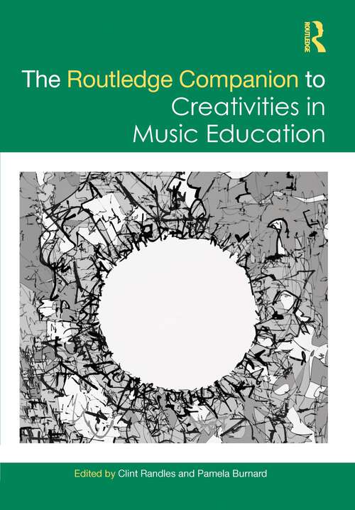 Book cover of The Routledge Companion to Creativities in Music Education (Routledge Music Companions)