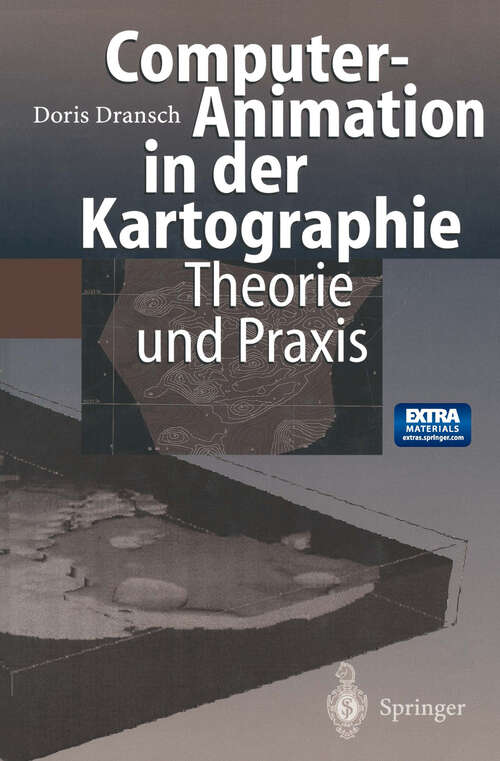 Book cover of Computer-Animation in der Kartographie: Theorie und Praxis (1997)