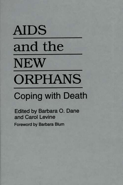 Book cover of AIDS and the New Orphans: Coping with Death