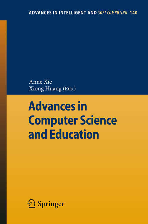 Book cover of Advances in Computer Science and Education (2012) (Advances in Intelligent and Soft Computing #140)