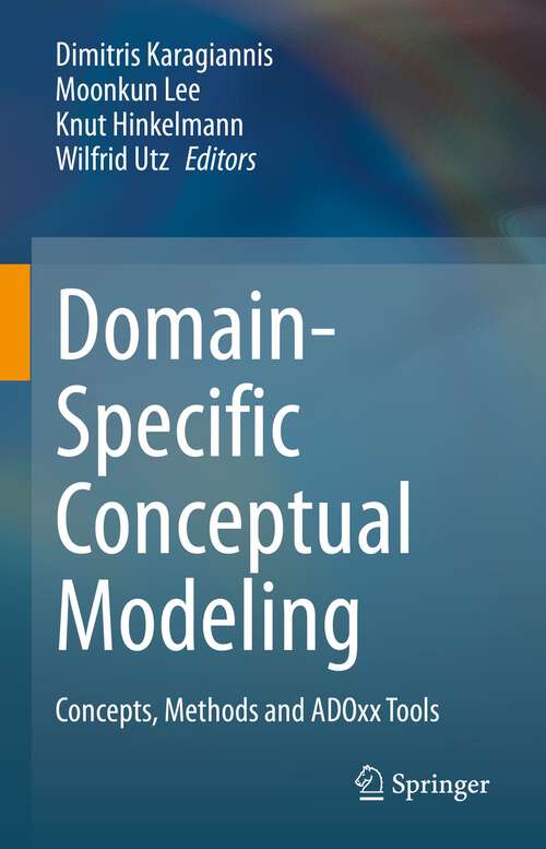 Book cover of Domain-Specific Conceptual Modeling: Concepts, Methods and ADOxx Tools (1st ed. 2022)