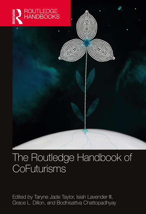 Book cover of The Routledge Handbook of CoFuturisms (Routledge Literature Handbooks)