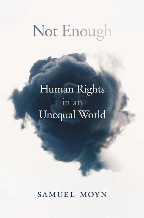Book cover of Not Enough: Human Rights in an Unequal World