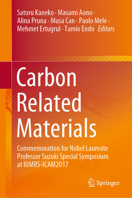 Book cover of Carbon Related Materials: Commemoration for Nobel Laureate Professor Suzuki Special Symposium at IUMRS-ICAM2017 (1st ed. 2021)