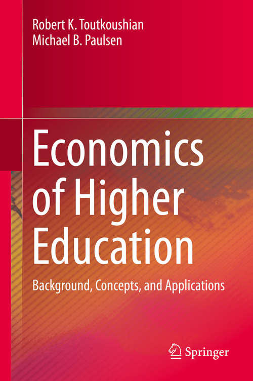 Book cover of Economics of Higher Education: Background, Concepts, and Applications (1st ed. 2016)
