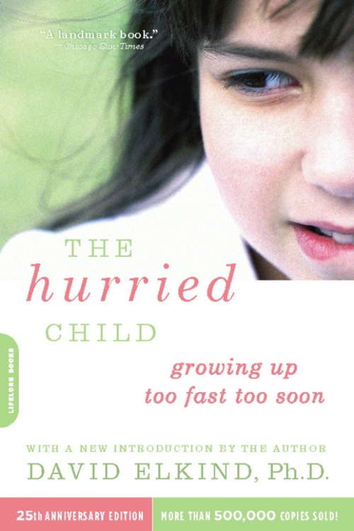 Book cover of The Hurried Child, 25th anniversary edition (25)