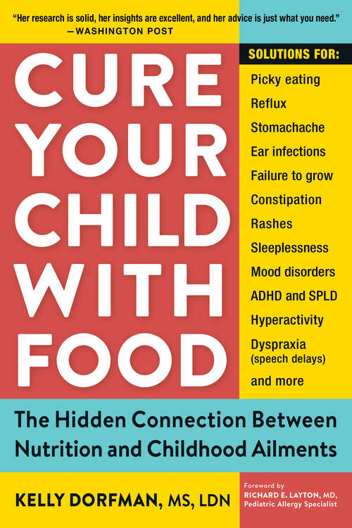 Book cover of Cure Your Child with Food: The Hidden Connection Between Nutrition and Childhood Ailments (2)
