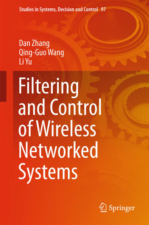 Book cover of Filtering and Control of Wireless Networked Systems: Frequency Analysis Of Periodic Motion Stability (Studies in Systems, Decision and Control #97)