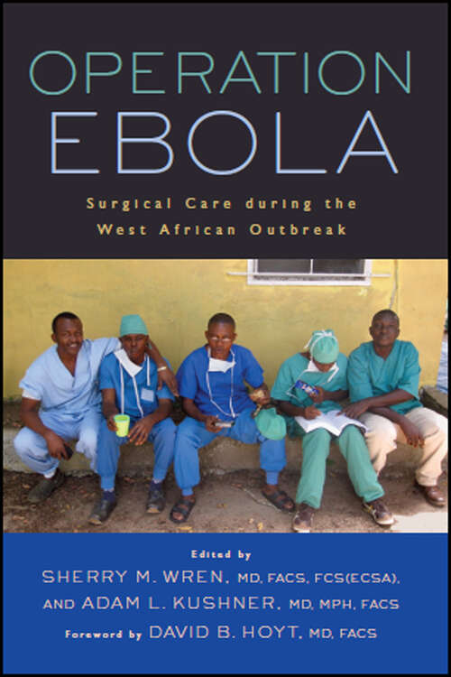 Book cover of Operation Ebola: Surgical Care during the West African Outbreak (Operation Health)