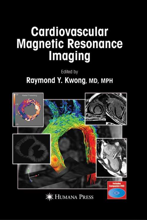 Book cover of Cardiovascular Magnetic Resonance Imaging (2008) (Contemporary Cardiology)