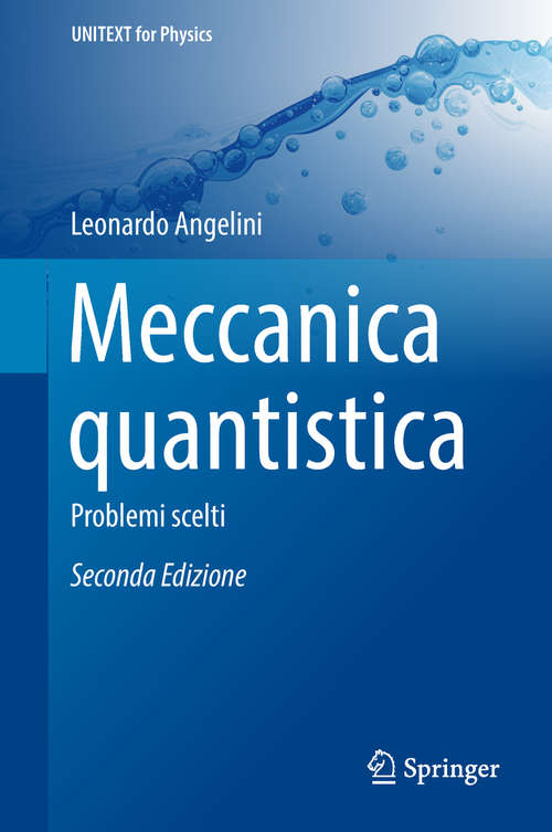 Book cover of Meccanica Quantistica: Problemi Scelti (UNITEXT for Physics)