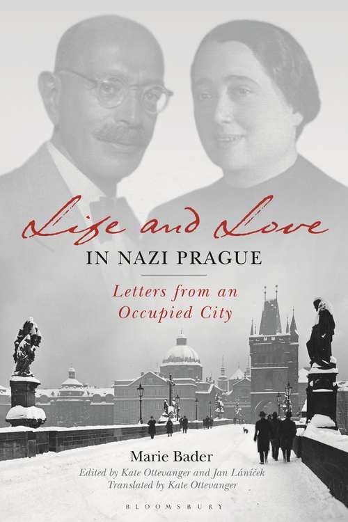 Book cover of Life and Love in Nazi Prague: Letters from an Occupied City