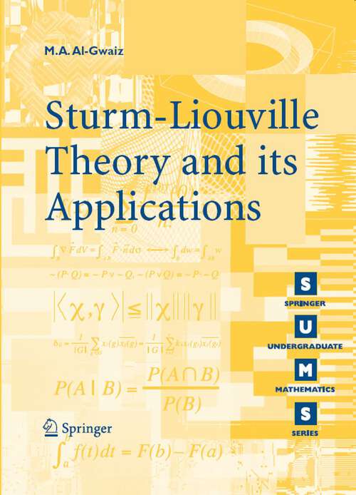 Book cover of Sturm-Liouville Theory and its Applications (2008) (Springer Undergraduate Mathematics Series)