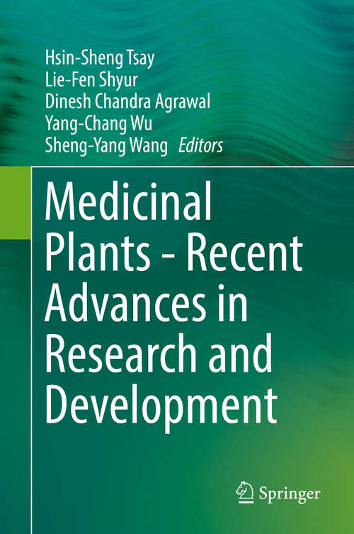 Book cover of Medicinal Plants - Recent Advances in Research and Development (1st ed. 2016) (Medicinal And Aromatic Plants Of The World Ser. #4)