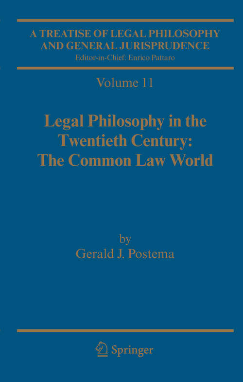 Book cover of A Treatise of Legal Philosophy and General Jurisprudence: Volume 11: Legal Philosophy in the Twentieth Century: The Common Law World (2011)