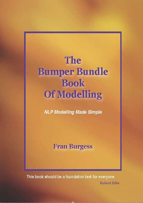 Book cover of The Bumper Bundle Book of Modelling: NLP Modelling Made Simple