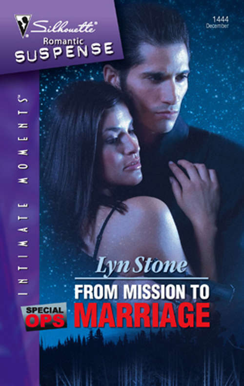 Book cover of From Mission To Marriage (ePub First edition) (Mills And Boon Silhouette Ser. #1444)