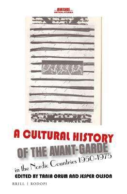 Book cover of A Cultural History of the Avant-Garde in the Nordic Countries 1950–1975 (PDF)