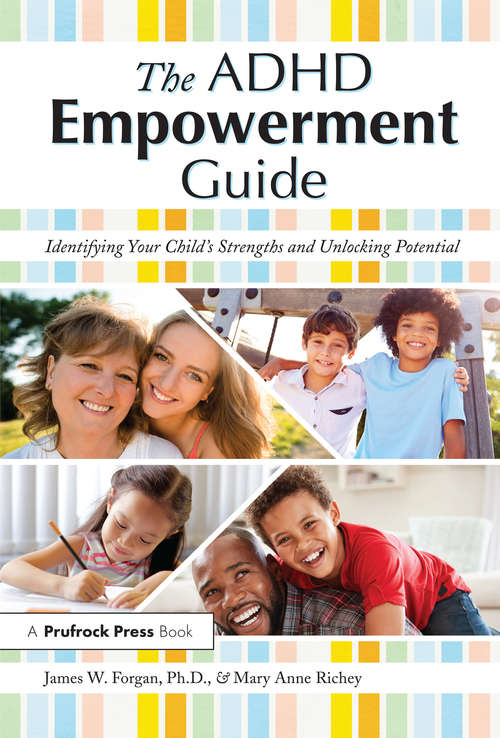 Book cover of The ADHD Empowerment Guide: Identifying Your Child's Strengths and Unlocking Potential