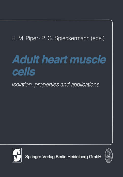 Book cover of Adult heart muscle cells: Isolation, properties and applications (1984)