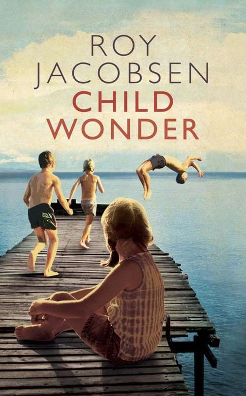 Book cover of Child Wonder: A Novel