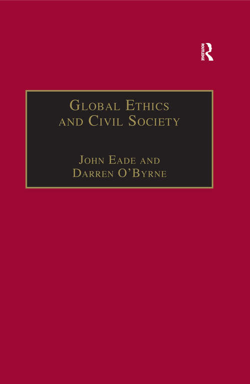 Book cover of Global Ethics and Civil Society (Ethics and Global Politics)