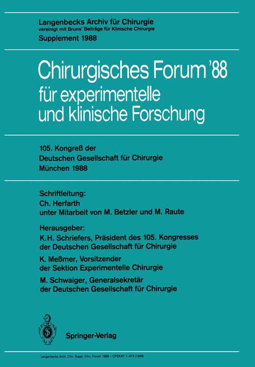 Book cover of 105. Kongreß der Deutschen Gesellschaft für Chirurgie München, 6.–9. April 1988: Langenbecks Archiv für Chirurgie vereinigt mit Bruns’ Beiträge für Klinische Chirurgie Supplement 1988 (1988) (Deutsche Gesellschaft für Chirurgie #88)