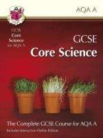 Book cover of GCSE Core Science for AQA: Student Book with Interactive Online Edition (PDF)