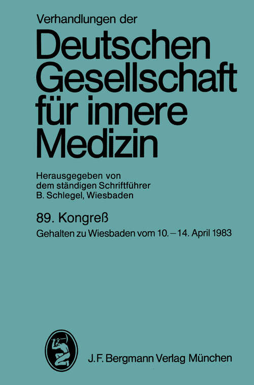 Book cover of Verhandlungen der Deutschen Gesellschaft für innere Medizin: Kongreß, 10.–14. April 1983, Wiesbaden (1983) (Verhandlungen der Deutschen Gesellschaft für Innere Medizin #89)