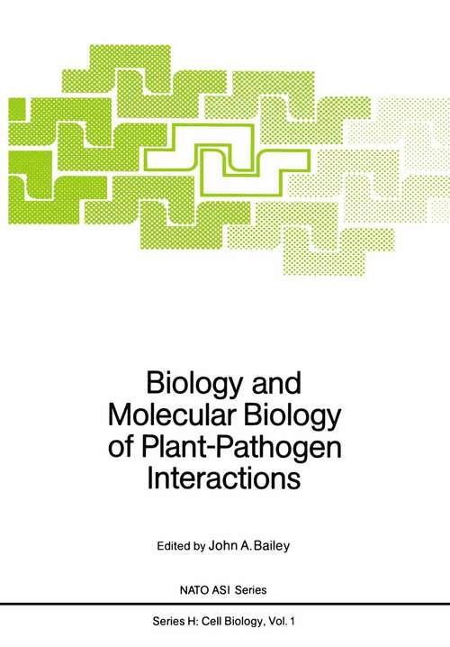 Book cover of Biology and Molecular Biology of Plant-Pathogen Interactions (1986) (Nato ASI Subseries H: #1)