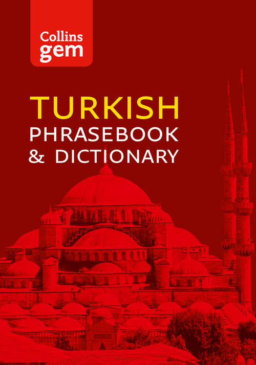 Book cover of Collins Turkish Phrasebook and Dictionary Gem Edition: Phrasebook And Dictionary (ePub edition) (Collins Gem #03)