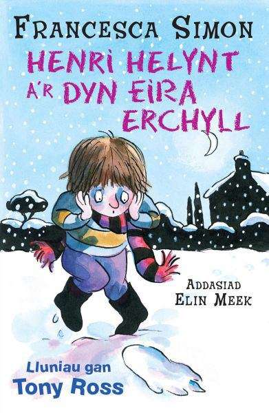 Book cover of Henri Helynt a'r Dyn Eira Erchyll (Llyfrau Henri Helynt)