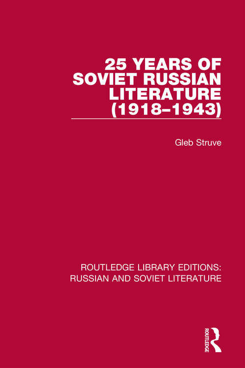 Book cover of 25 Years of Soviet Russian Literature (Routledge Library Editions: Russian and Soviet Literature #1)