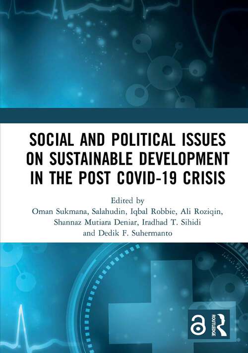 Book cover of Social and Political Issues on Sustainable Development in the Post Covid-19 Crisis: Proceedings of the International Conference on Social and Political Issues on Sustainable Development in the Post Covid-19 Crisis (ICHSOS 2021), Malang, Indonesia, 18-19 June 2021