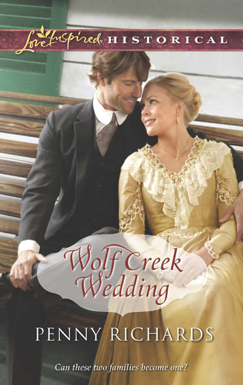 Book cover of Wolf Creek Wedding: The Husband Hunt The Duke's Marriage Mission Wolf Creek Wedding Finally A Bride (ePub First edition) (Mills And Boon Love Inspired Historical Ser.)