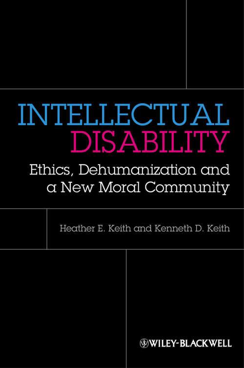 Book cover of Intellectual Disability: Ethics, Dehumanization, and a New Moral Community
