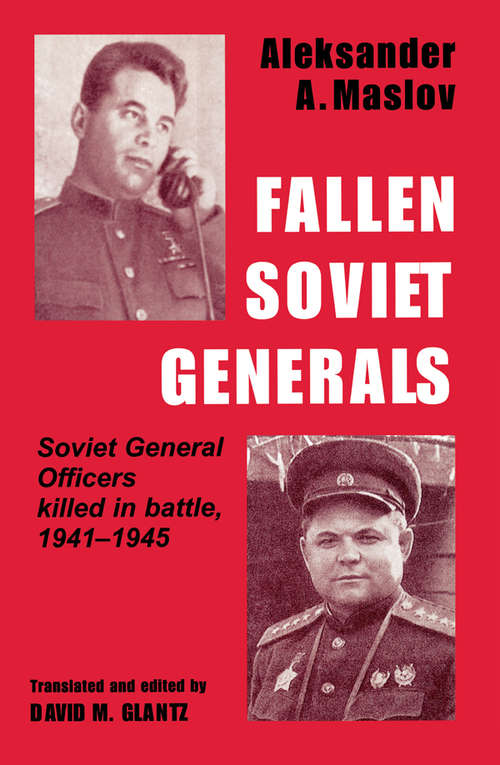 Book cover of Fallen Soviet Generals: Soviet General Officers Killed in Battle, 1941-1945