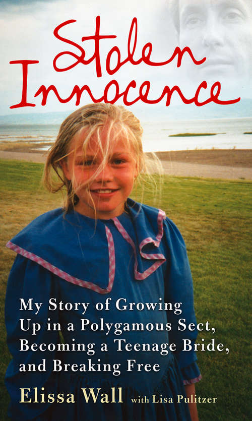 Book cover of Stolen Innocence: My Story Of Growing Up In A Polygamous Sect, Becoming A Teenage Bride, And Breaking Free (ePub edition)