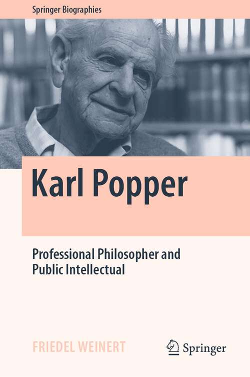 Book cover of Karl Popper: Professional Philosopher and Public Intellectual (1st ed. 2022) (Springer Biographies)