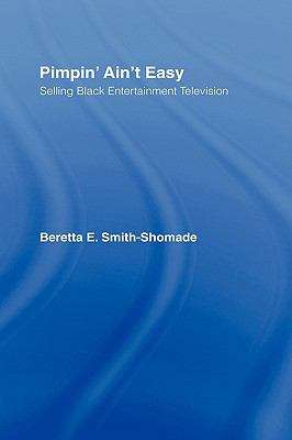 Book cover of Pimpin' Ain't Easy: Selling Black Entertainment Television (PDF)