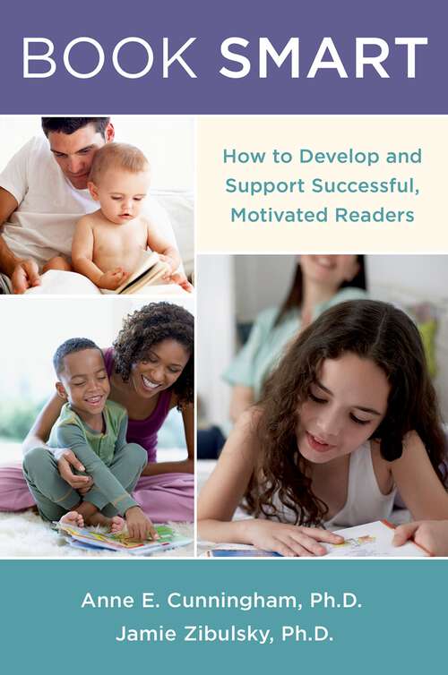 Book cover of Book Smart: How to Develop and Support Successful, Motivated Readers